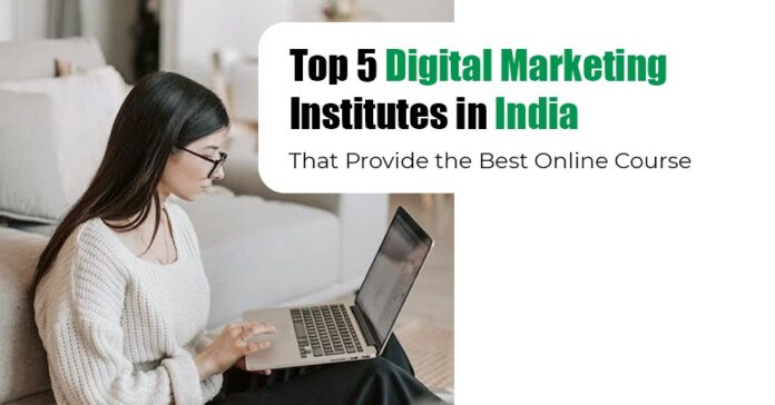 Top 5 Digital Marketing Institutes