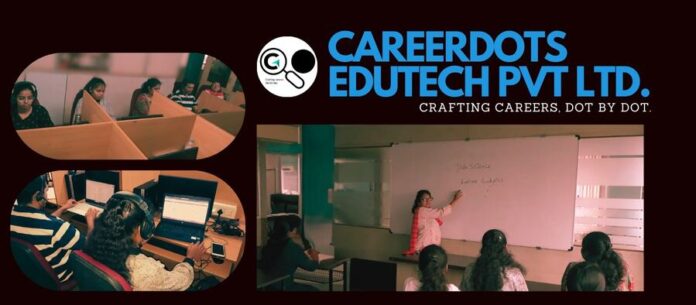 CareerDots, Education to employment, Edtech company, Student internships, Hands-on experience, Practical skills, Job market readiness, Career placement, Kochi, Kerala, Government of India registered, Inclusive learning, Industry expert classes, Student success stories, Resume building, Interview preparation, Mentoring support, Employment assistance, Career-focused education, Real-world exposure, Internship programs,