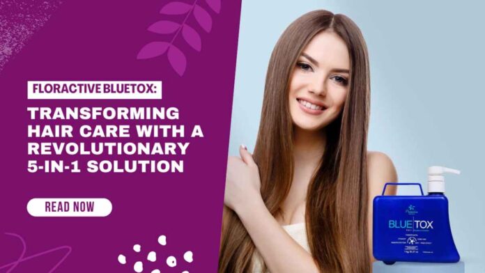 Floractive Bluetox: Transforming Hair Care with a Revolutionary 5-in-1 Solution